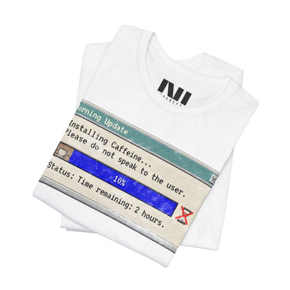 Caffeine Update T-Shirt