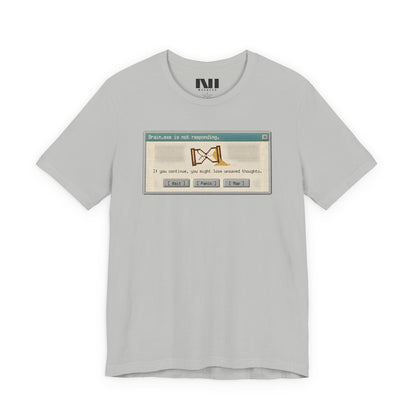 Attention Not Responding T-Shirt