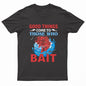Adults "Good Things Come To Those Who Bait" Printed T-Shirt-1