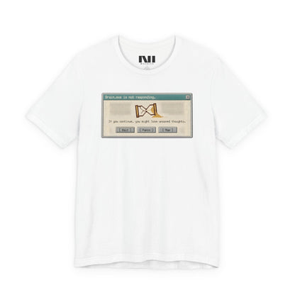 Attention Not Responding T-Shirt