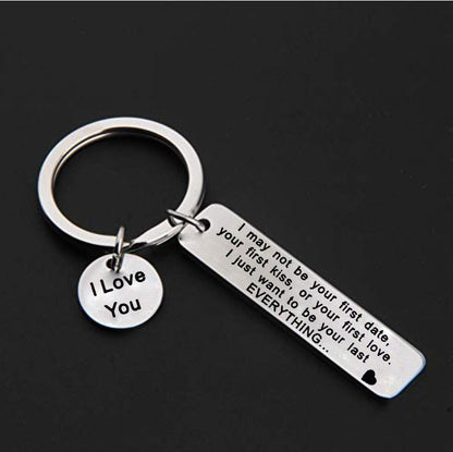 Valentine's Day Gift I May Not Be Your Firat Date Stainless Steel Key Ring