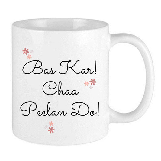 Bas Kar Chaa Peelan Do Mug