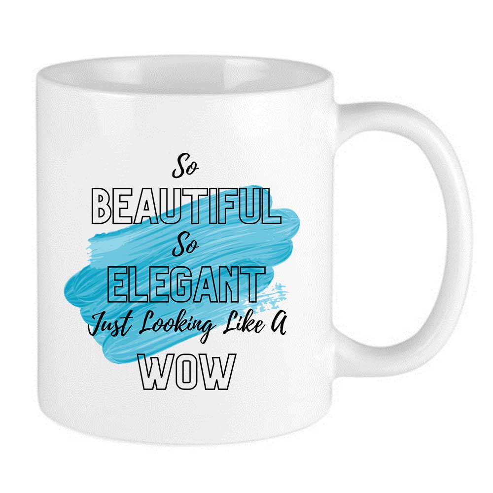 So Beautiful So Elegant Just Looking Like a Wow Mug
