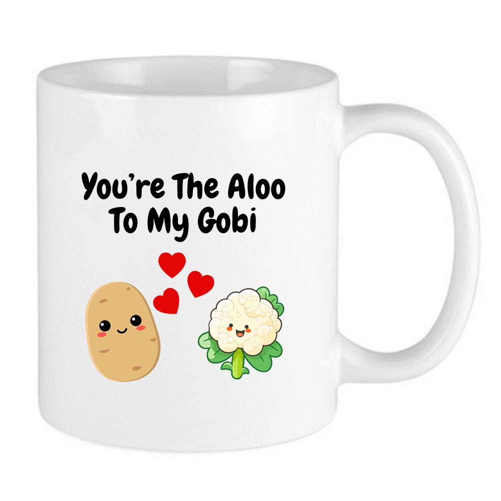 You're The Aloo To My Gobi Mug