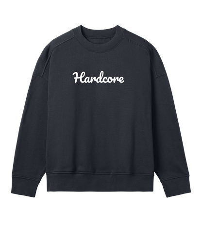 'Hardcore'  Womens oversized Sweatshirt