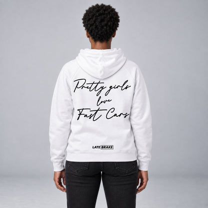 Pretty Girls LOVE Fast Cars Hoodie