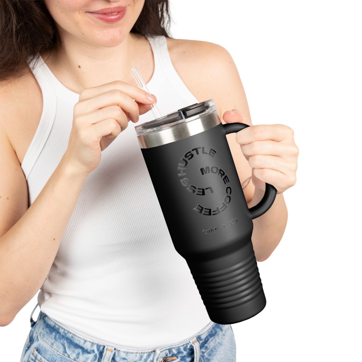 Hustle More Less Coffee Insulated Travel Mug 40oz | Tumbler